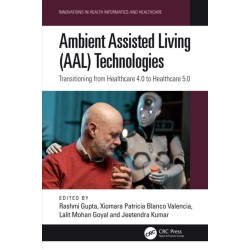 Ambient Assisted Living (AAL) Technologies: Transitioning from Healthcare 4.0 to Healthcare 5.0