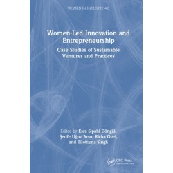 Women-Led Innovation and Entrepreneurship: Case Studies of Sustainable Ventures and Practices