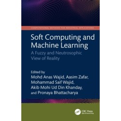 Soft Computing and Machine Learning: A Fuzzy and Neutrosophic View of Reality