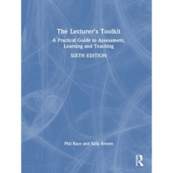 The Lecturer's Toolkit: A Practical Guide to Assessment, Learning and Teaching