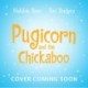The Magic Pet Shop: Pugicorn and the Chickaboo