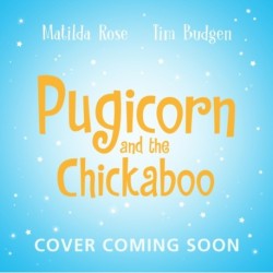 The Magic Pet Shop: Pugicorn and the Chickaboo