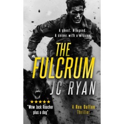 The Fulcrum: A Rex Dalton Prequel: The Vigilante and His Dog—How It All Began