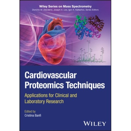 Cardiovascular Proteomics Techniques: Applications for Clinical and Laboratory Research