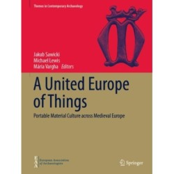 A United Europe of Things: Portable Material Culture across Medieval Europe