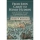 From John Cabot to Henry Hudson: Early European Arrivals in Northeastern and Mid-Atlantic North America