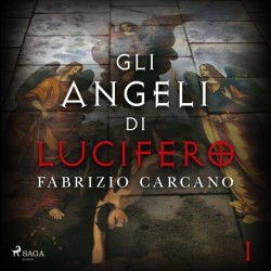 Gli angeli di Lucifero - Prima parte