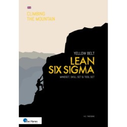 Lean Six Sigma Yellow Belt: Mindset, Skill set and Tool set