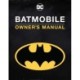 Batmobile Manual: Inside the Dark Knight's Most Iconic Rides