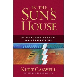In the Sun's House: My Year Teaching on the Navajo Reservation