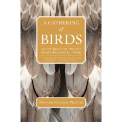 A Gathering of Birds: An Anthology of the Best Ornithological Prose