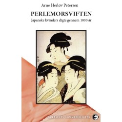 Perlemorsviften: Japanske kvinders digte gennem 1000 år