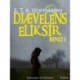 Djævelens Eliksir - bind 1: Kapucinermunken broder Medardus' efterladte papirer