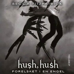 HUSH, HUSH -1: Forelsket i en engel