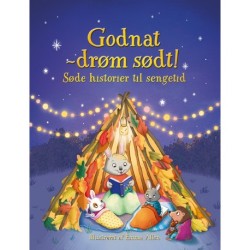 Godnat, drøm sødt!: Søde historier til sengetid