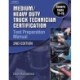 Medium/Heavy Duty Truck Technician Certification Test Preparation Manual