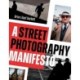 A Street Photography Manifesto