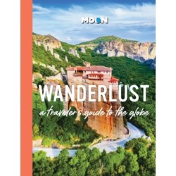 Wanderlust: A Traveler's Guide to the Globe (2nd Edition, Revised)