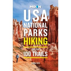 Moon USA National Parks Hiking: The Top 100 Trails