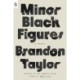 Minor Black Figures: A Novel
