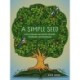 A Simple Seed: A Five-Minute Journal for Growth, Gratitude, and Goodness