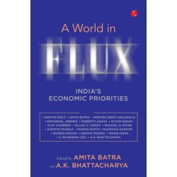 A World In Flux: India’s Economic Priorities