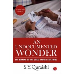 An Undocumented Wonder: The Making of the Great Indian Elections