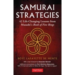 Samurai Strategies: 42 Life-Changing Lessons from Musashi's Book of Five Rings
