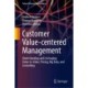 Customer Value-centered Management: Understanding and Leveraging Value-to-Value, Pricing, Big Data, and Controlling