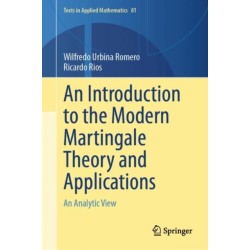 An Introduction to the Modern Martingale Theory and Applications: An Analytic View