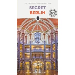Secret Berlin Guide: A guide to 200 unusual and unfamiliar places