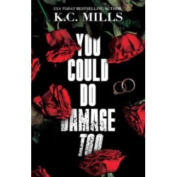 You Could Do Damage Too