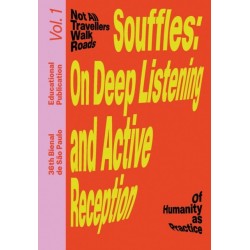 Souffles: On Deep Listening and Active Reception: Educational Publication Vol. 1