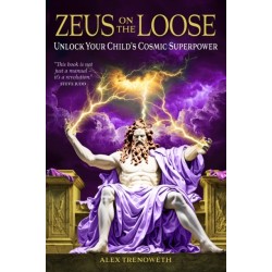 Zeus on the Loose: Unlock Your Child's Cosmic Superpower