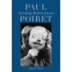 Paul Poiret: Inventing Modern Luxury