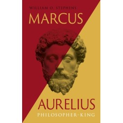 Marcus Aurelius: Philosopher-King