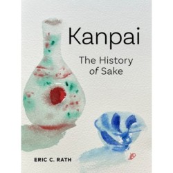 Kanpai: The History of Sake