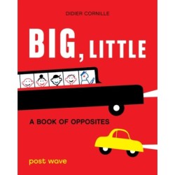 Big, Little: A Book of Opposites