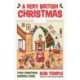 A Very British Christmas: The perfect festive gift: how to survive Christmas with your family, from the bestselling creator of Very British Problems