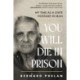You Will Die in Prison: A story of 'ferocious resilience' - Irish Examiner