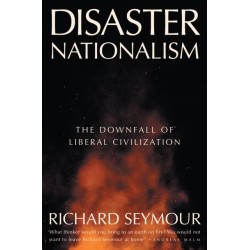 Disaster Nationalism: The Downfall of Liberal Civilization