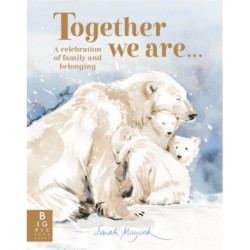 Together We Are...: A Celebration of Family and Belonging