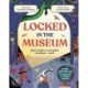 Locked in the Museum: Over one hundred amazing artefacts in one magical adventure