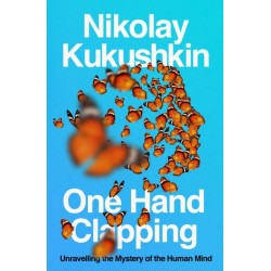 One Hand Clapping: Unravelling the Mystery of the Human Mind