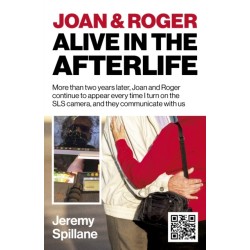 Joan and Roger Alive in the Afterlife: More than two years later, Joan and Roger continue to appear every time I turn on the SLS camera, and they communicate with us