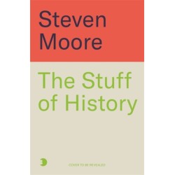 The Stuff of History: A Curated Compendium of Curious Objects and Forgotten People