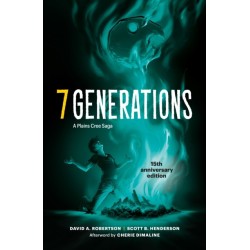 7 Generations: A Plains Cree Saga