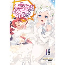An Archdemon's Dilemma: How to Love Your Elf Bride: Volume 18 (Light Novel)