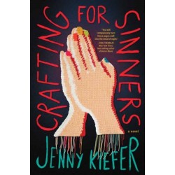 Crafting for Sinners: A Novel