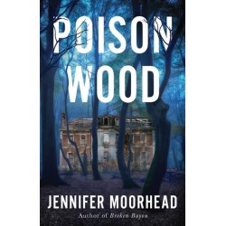 Poison Wood: A Novel